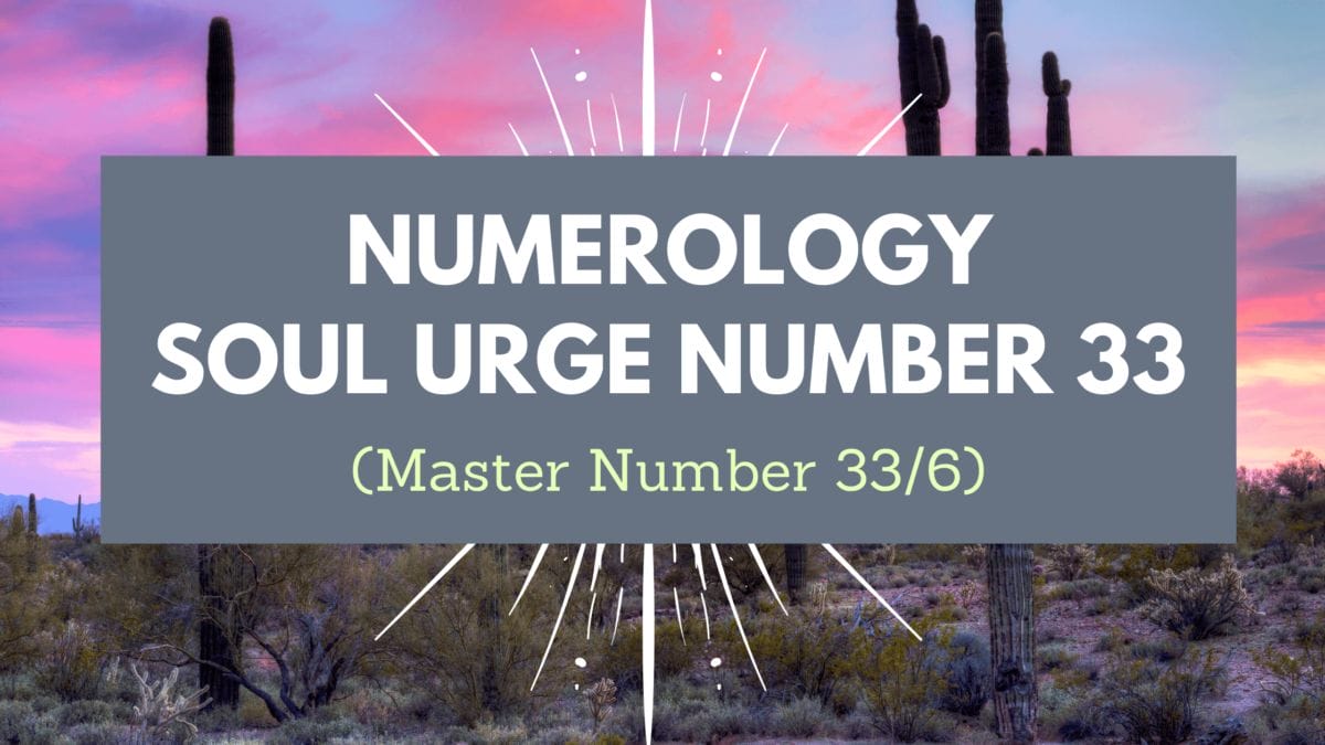 Soul Urge Number 33 (Master Number 33/6)